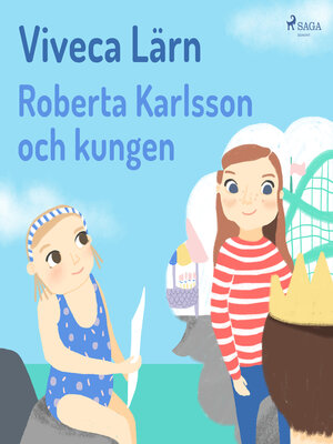 cover image of Roberta Karlsson och Kungen (oförkortat)